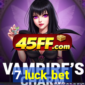 7 luck bet